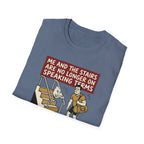 Me and stairs - not on speaking terms T-Shirt