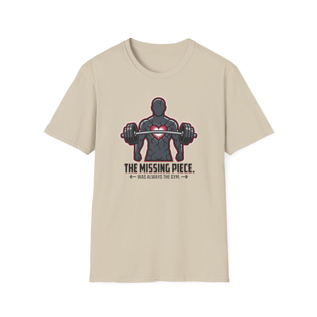 The missing piece - Gym T-Shirt