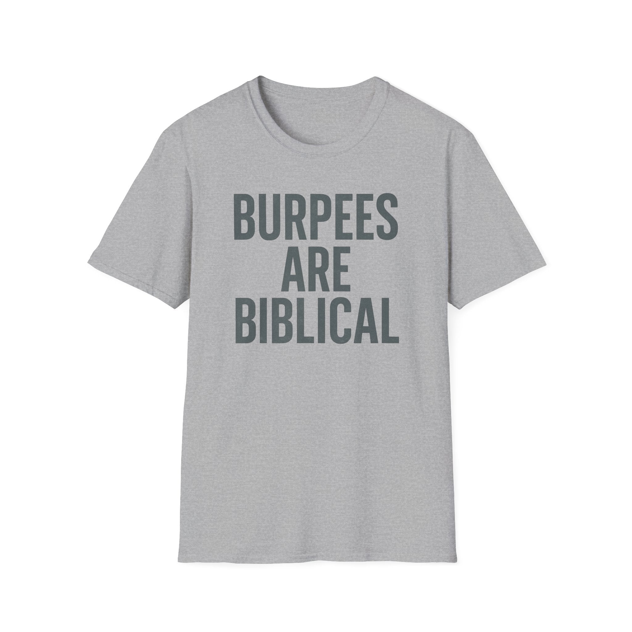 Burpees Are Biblical – Stone-Gray Statement Tshirt