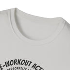 Pre Workout activated- Personality Loading T-Shirt