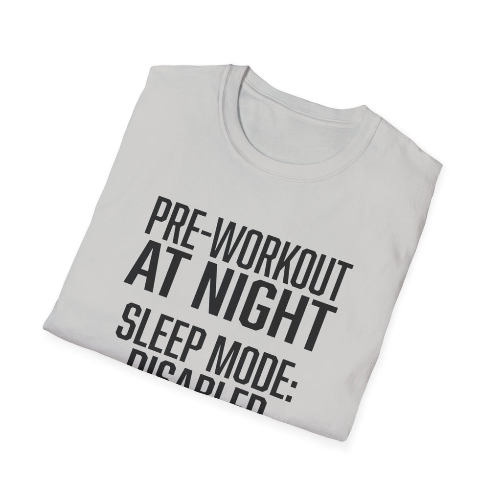 Pre at night - Sleep Mode disabled T-Shirt