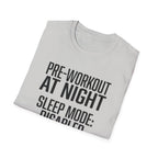 Pre at night - Sleep Mode disabled T-Shirt