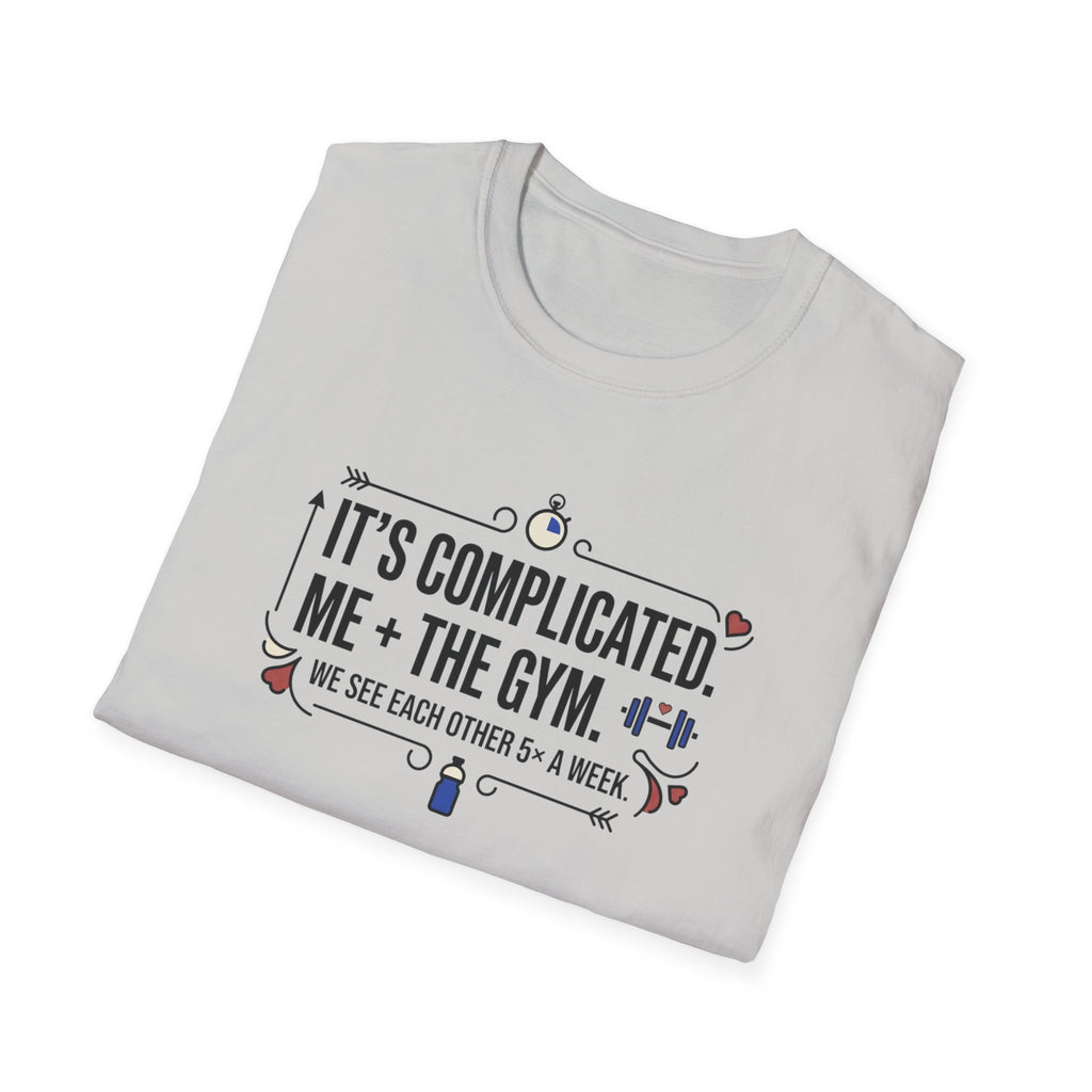 It's complicated. Me + The Gym T-Shirt