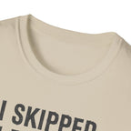 I Skipped Leg Day to Be Here – Stick Figure Edition T-Shirt