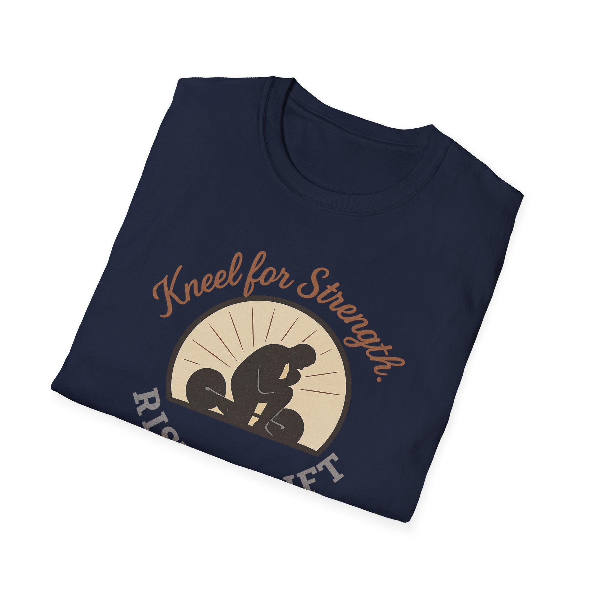 Kneel for Strength. Rise to Lift. – Faith-Fueled Power  Tshirt