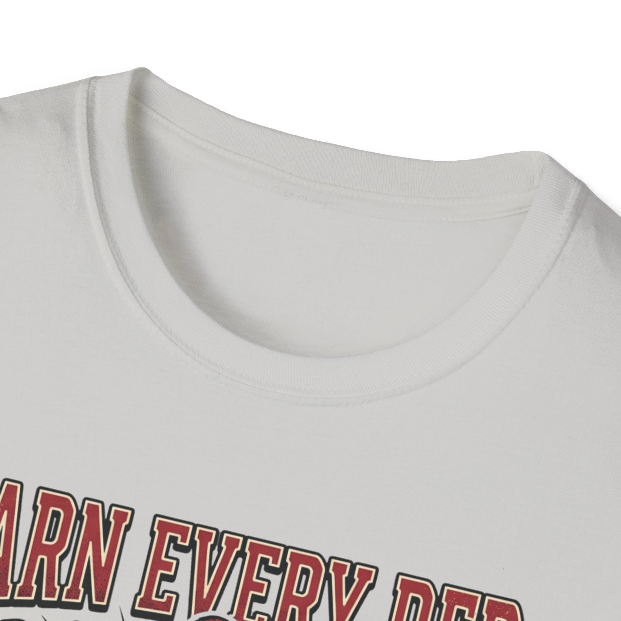 Earn Every rep T-Shirt