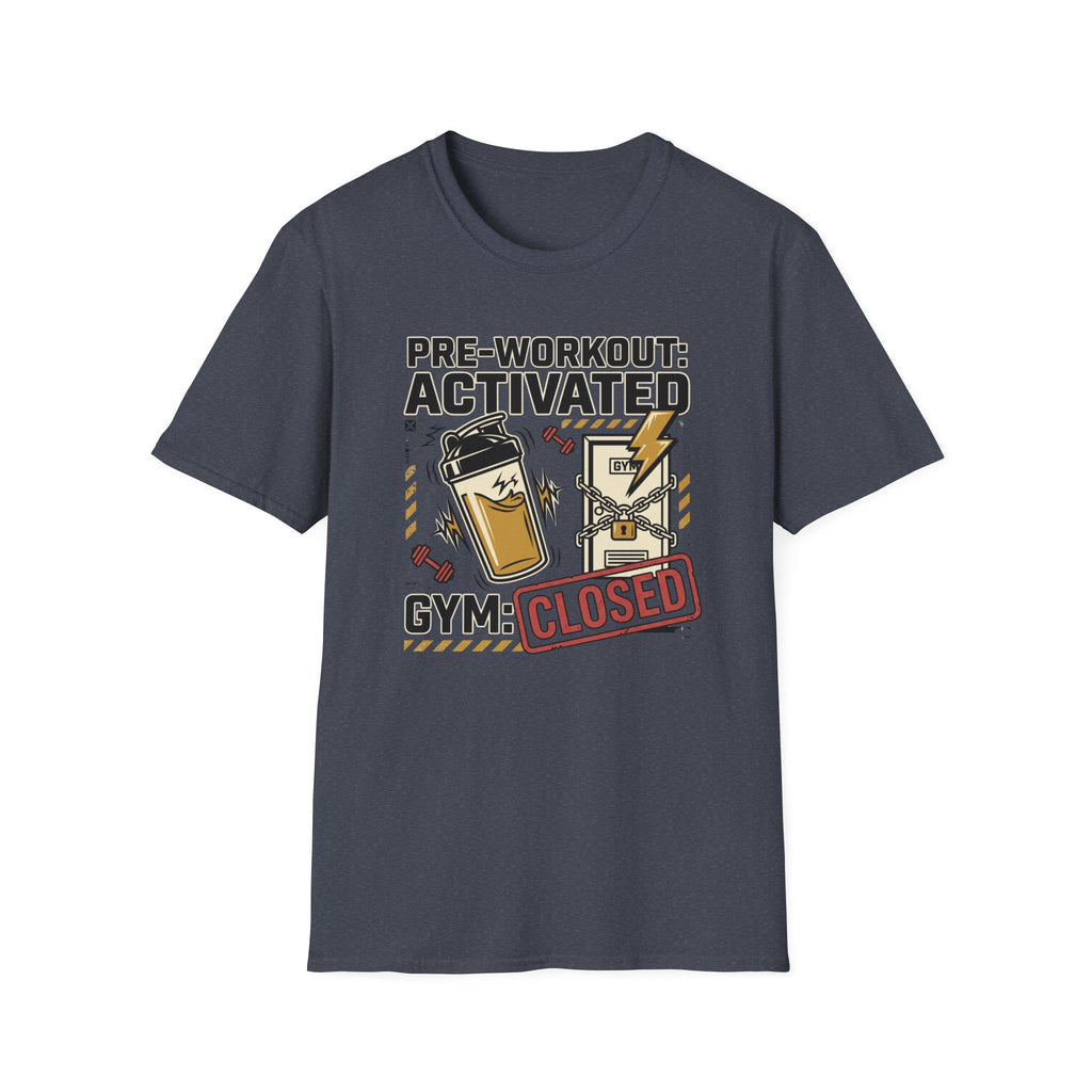 Pre workout : Activated, Gym : Closed T-Shirt