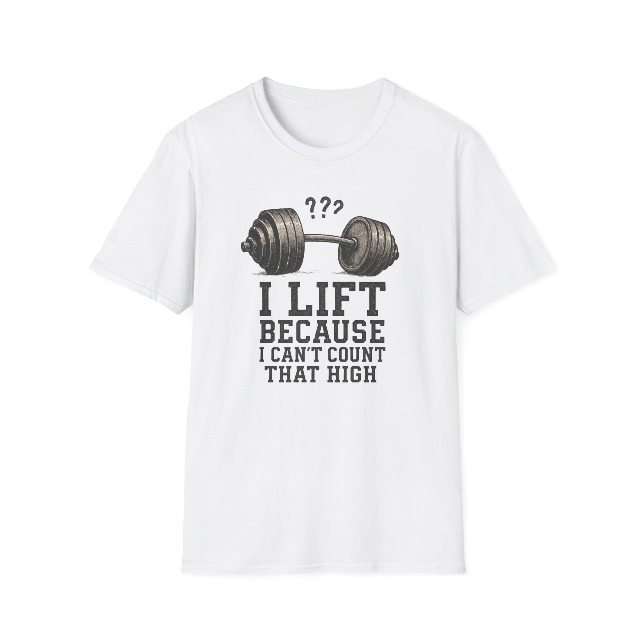 I Lift Because I Can’t Count That High – Heavy Barbell Edition T-Shirt