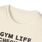 Gym Life Checklist – Satirical Edition T-Shirt