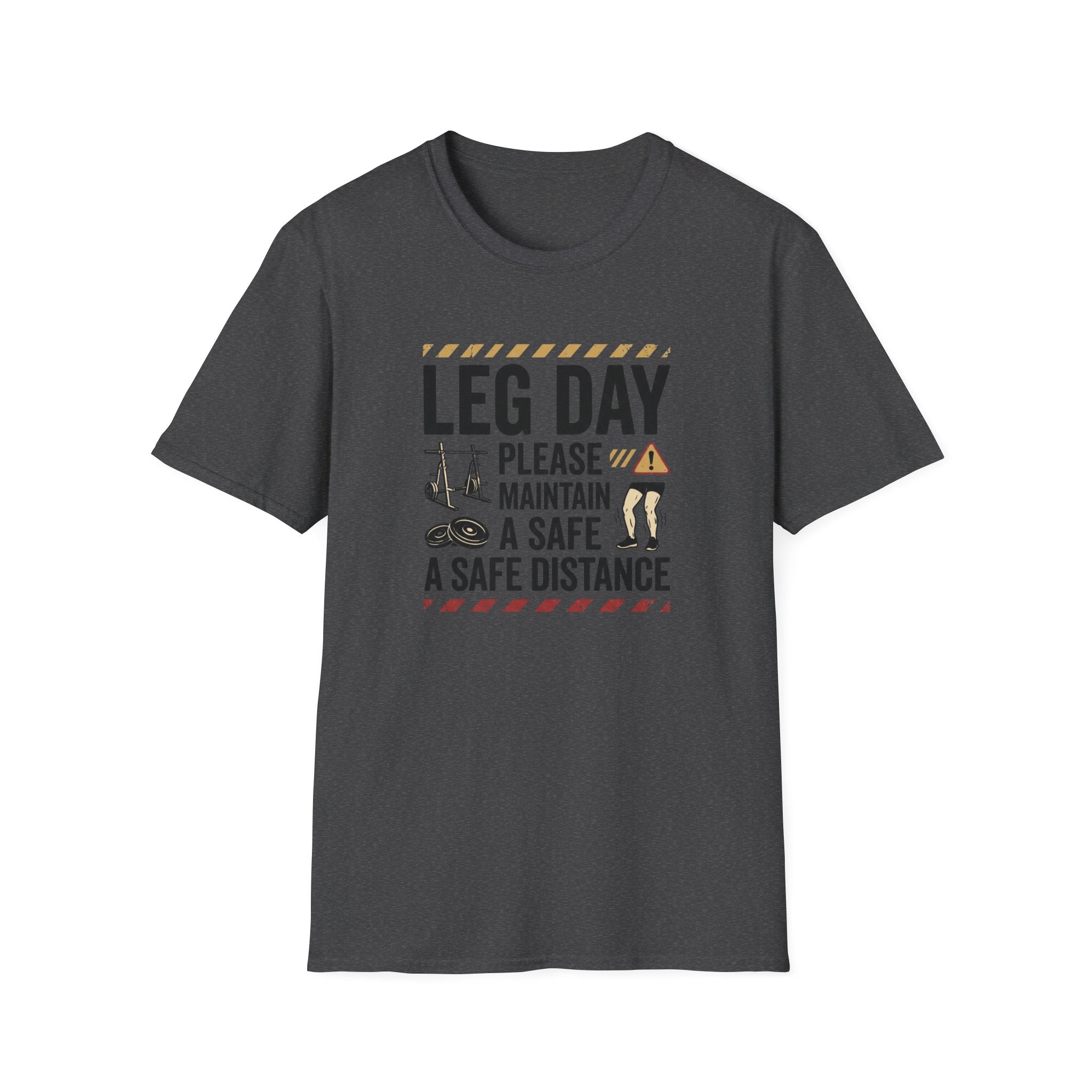 Leg day - Please maintain a safe distance T-Shirt