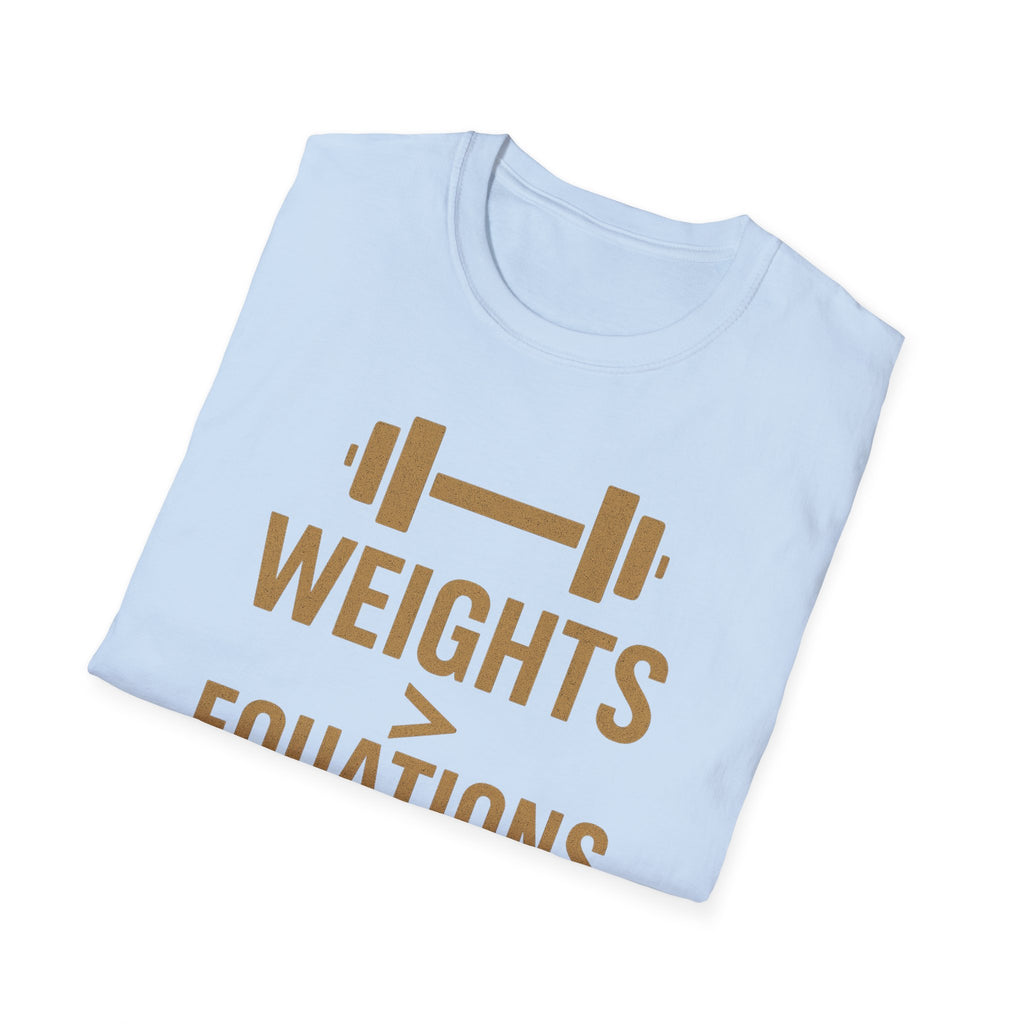 Weights > Equations – Glow Mode Edition T-Shirt