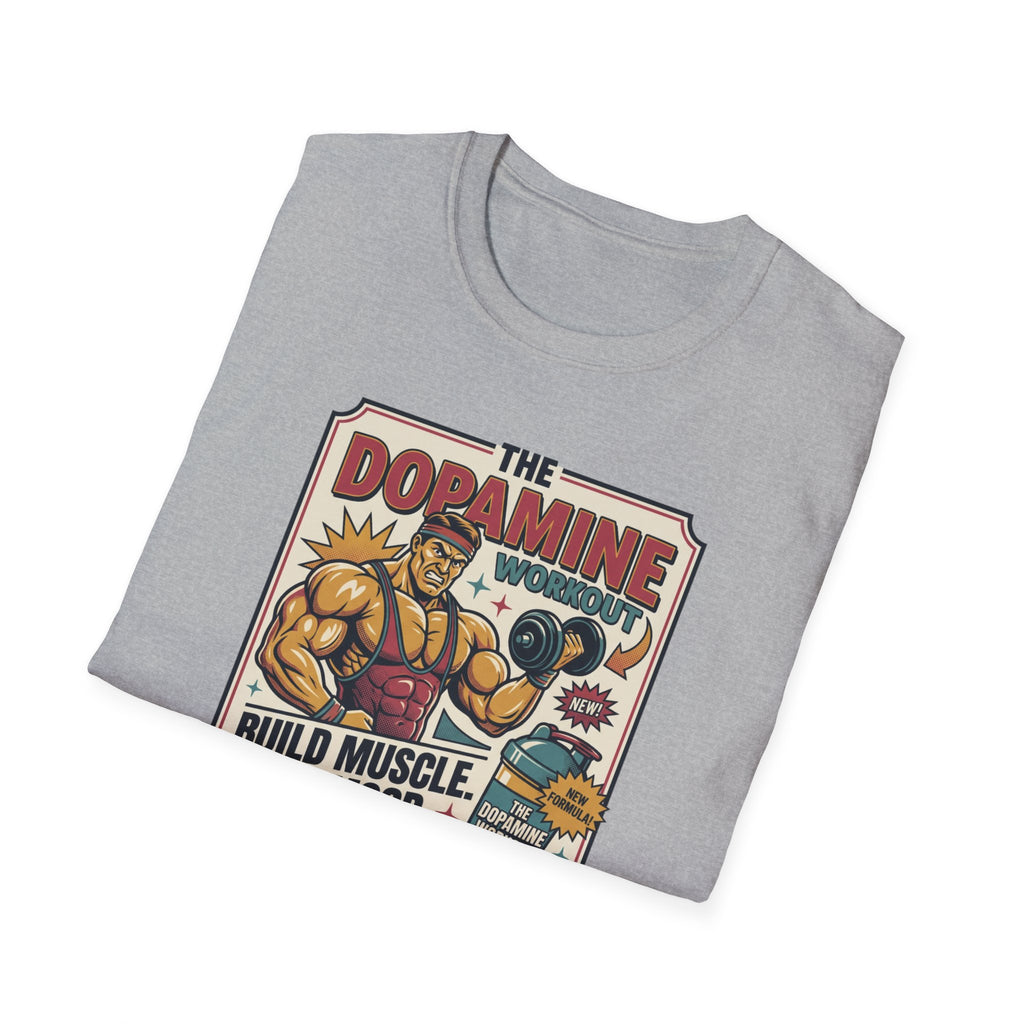 Dopamine workout - Build muscle. Build Mood T-Shirt
