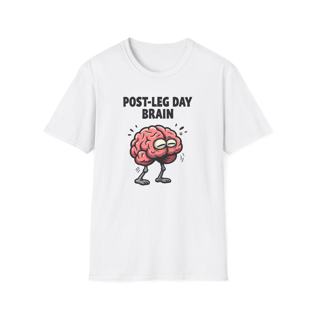 Post-Leg Day Brain T-Shirt