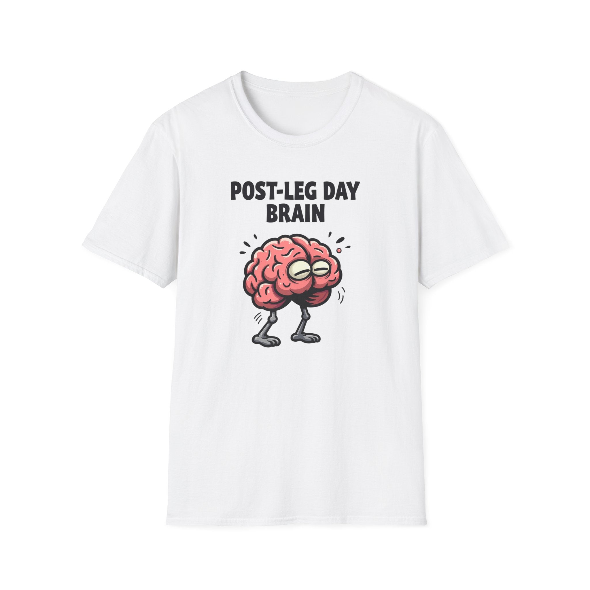 Post-Leg Day Brain T-Shirt