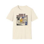 300mg of nowhere to go T-Shirt
