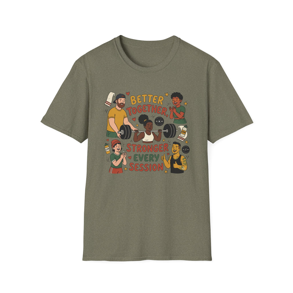 Better together, stronger every session T-Shirt