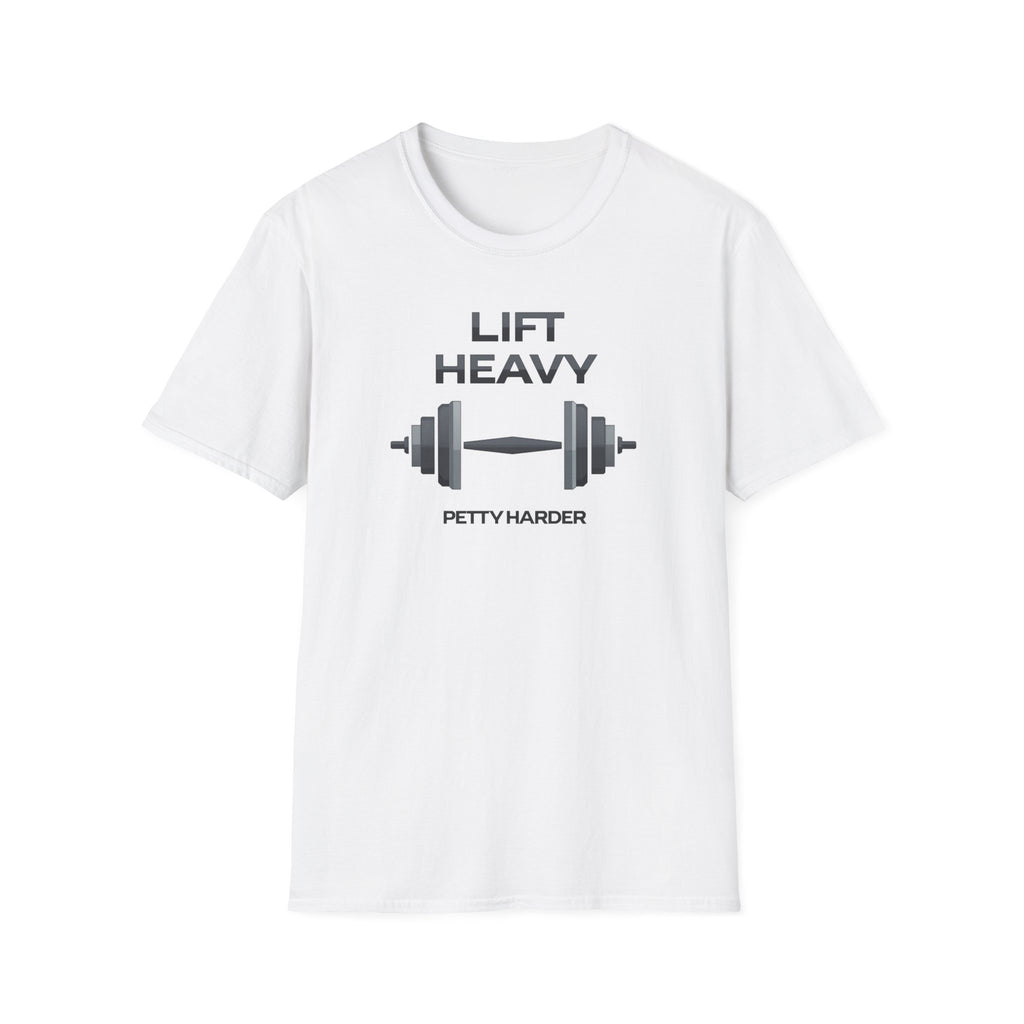 Lift Heavy, Petty Harder (Minimal Edition) T-Shirt
