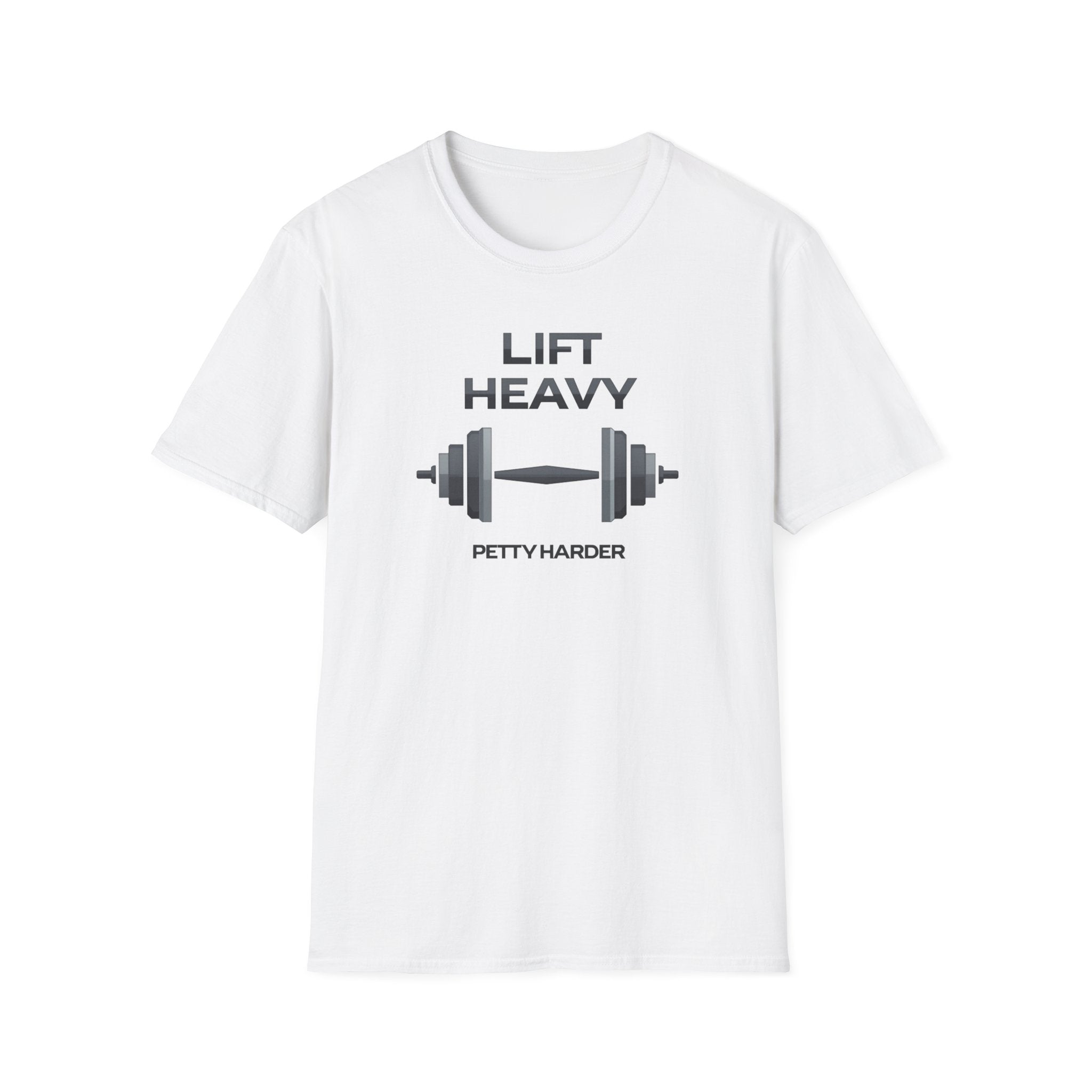Lift Heavy, Petty Harder (Minimal Edition) T-Shirt