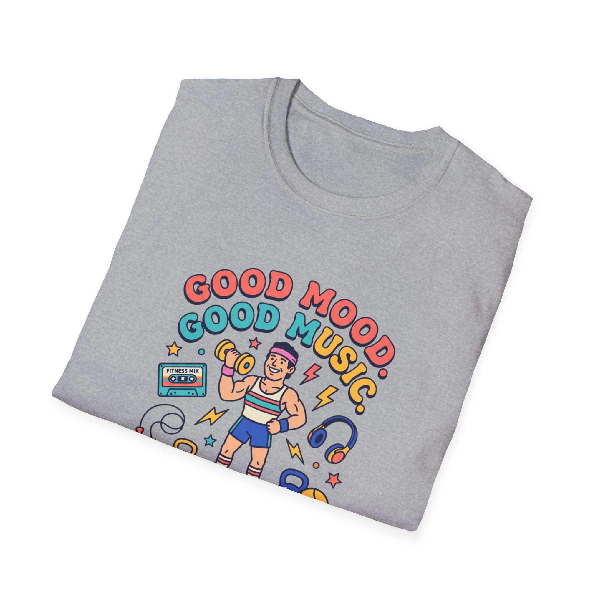 Goof mood. Good Music. Good lifts T-Shirt