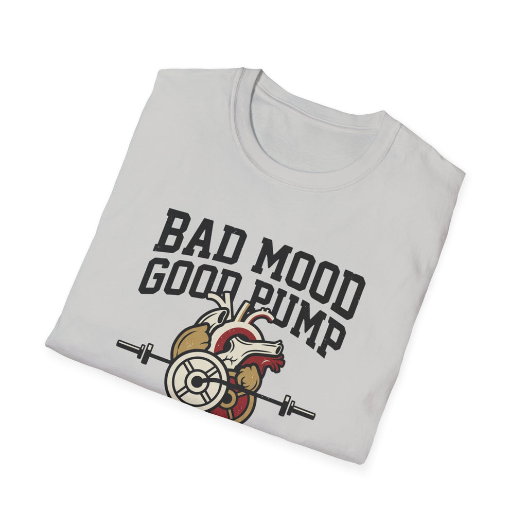 Bad mood, Good pump T-Shirt