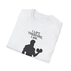Iron Philosopher – I Lift, Therefore I Am T-Shirt