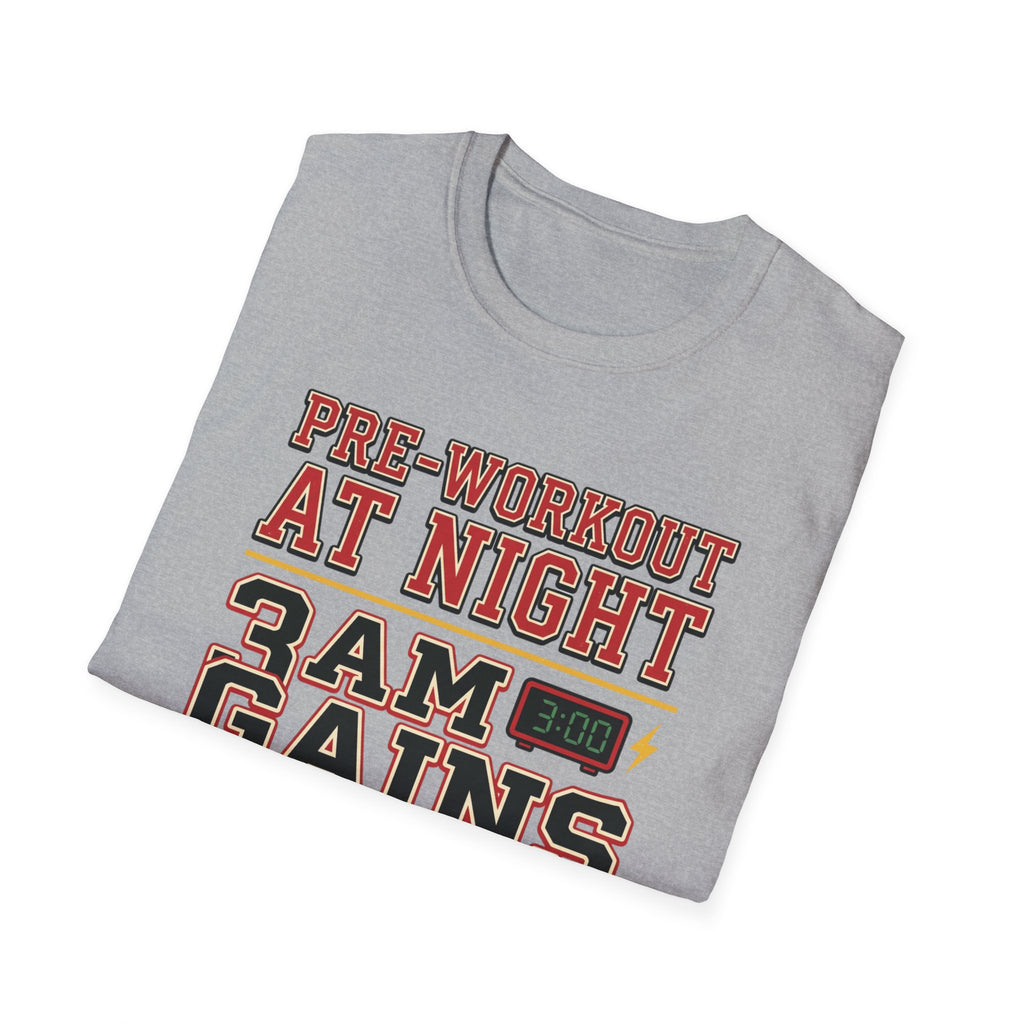 Pre at Night - 3 AM Gains T-Shirt