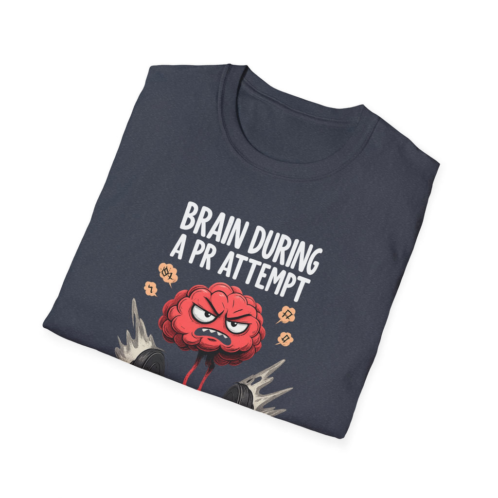 Brain During a PR Attempt T-Shirt