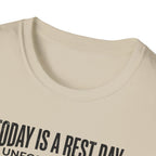 Rest day - Unfortunately T-Shirt