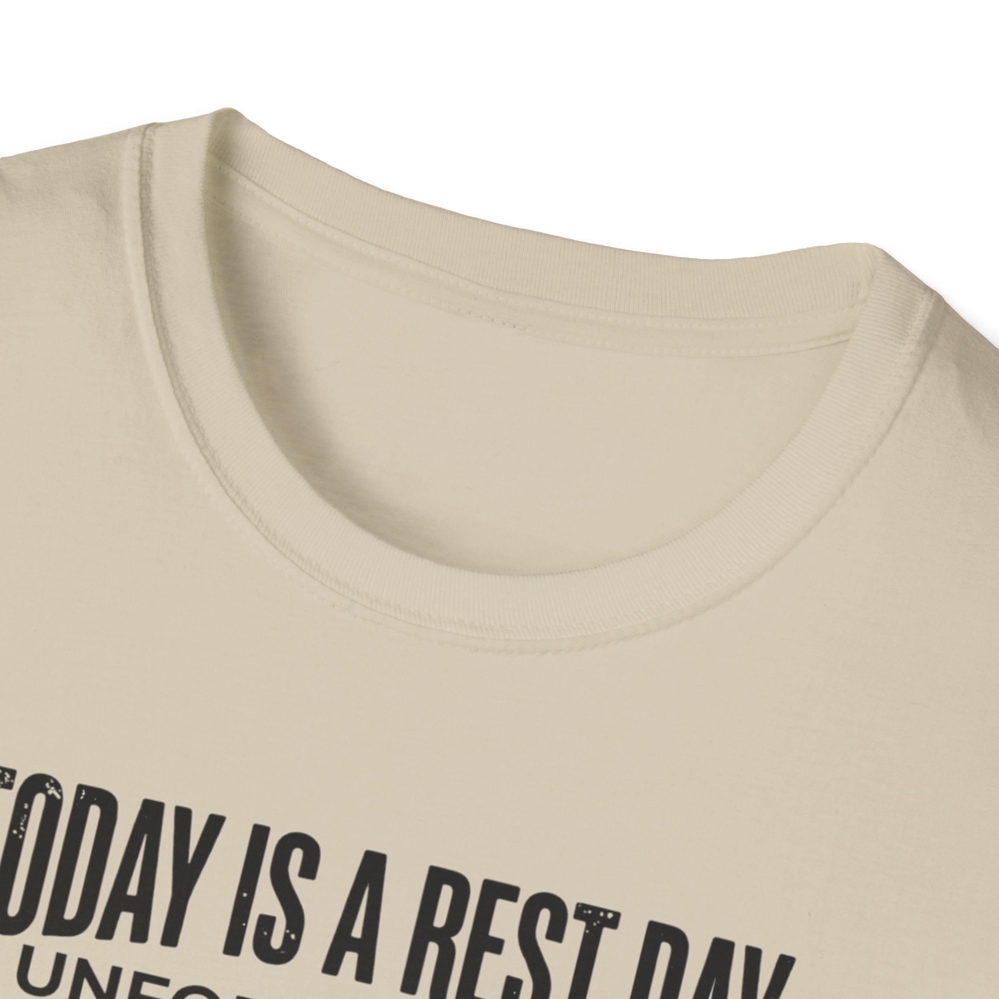 Rest day - Unfortunately T-Shirt