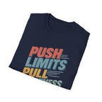 Push Limits. Pull Greatness. T-Shirt