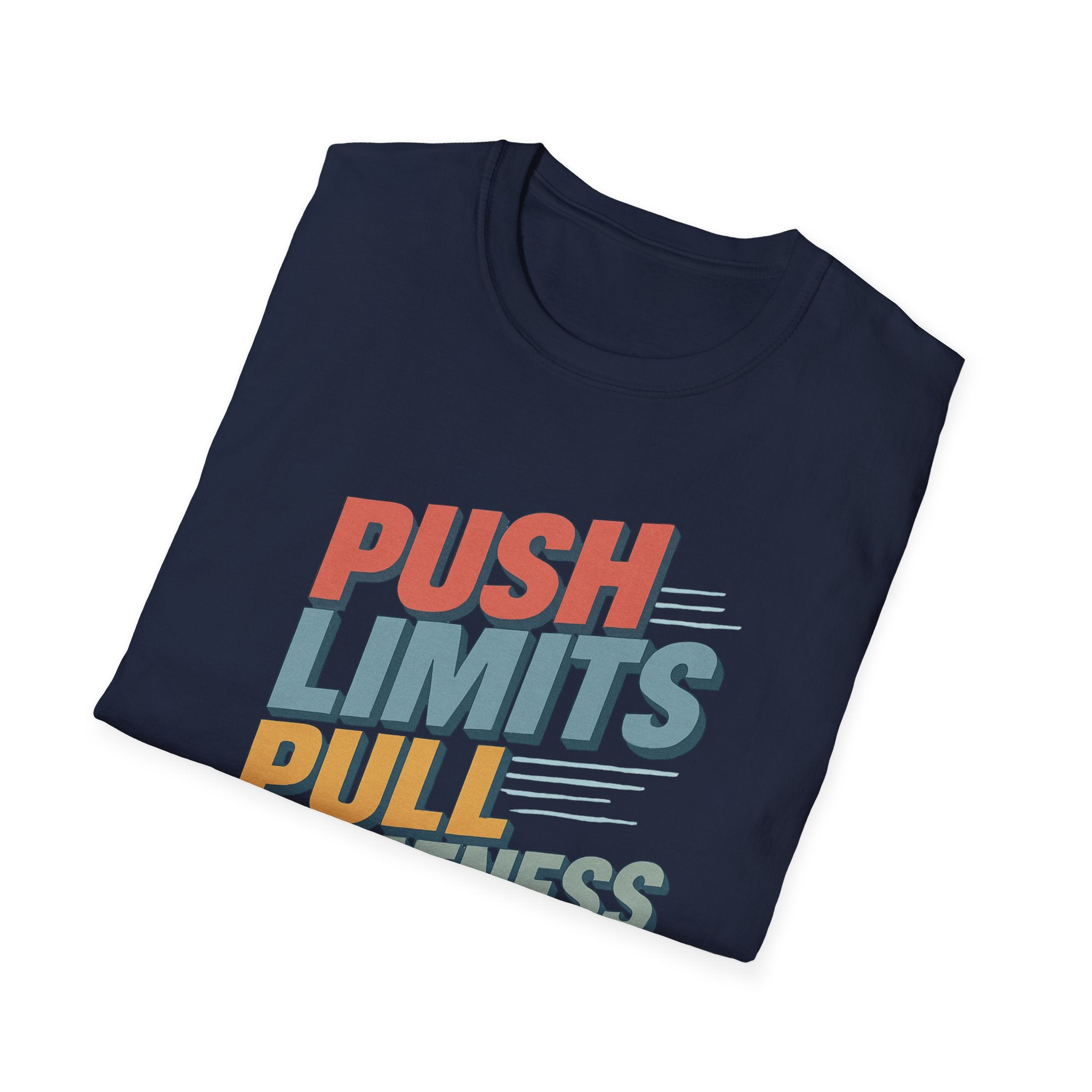 Push Limits. Pull Greatness. T-Shirt