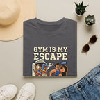 Gym is my escape - Sarcastic T-Shirt