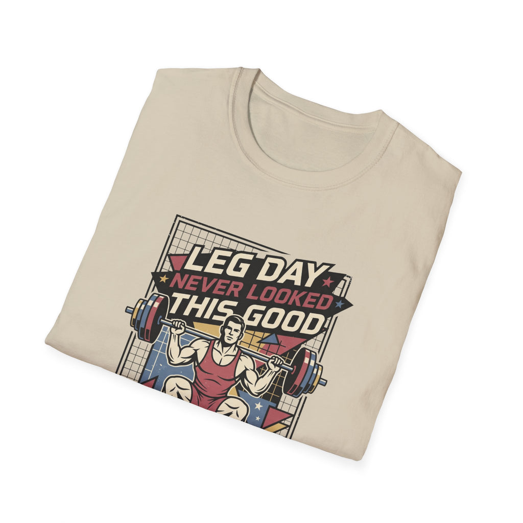 Leg day never looked this good T-Shirt