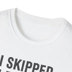 I Skipped Leg Day to Be Here – Stick Figure Edition T-Shirt