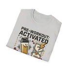 Pre workout : Activated, Gym : Closed T-Shirt