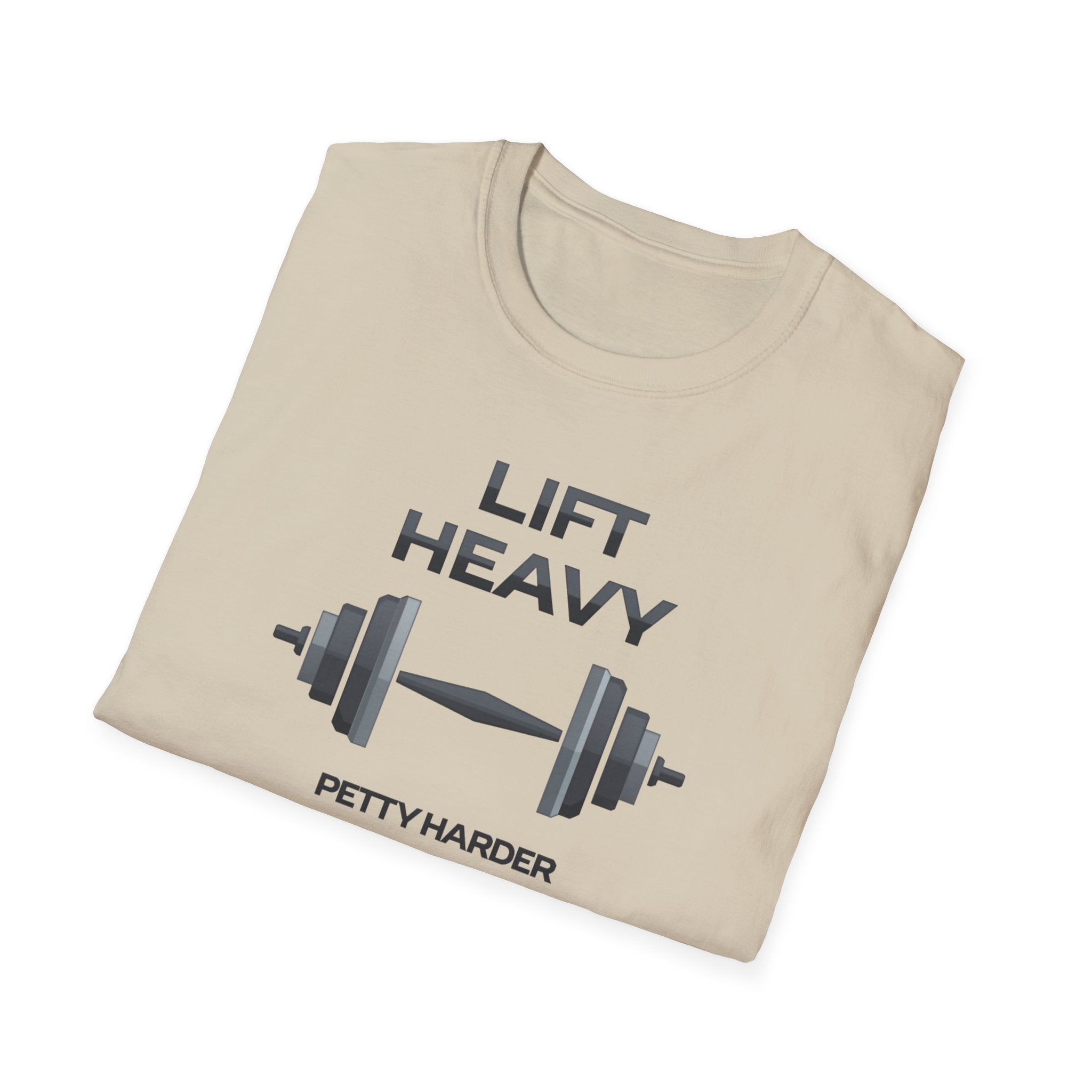 Lift Heavy, Petty Harder (Minimal Edition) T-Shirt