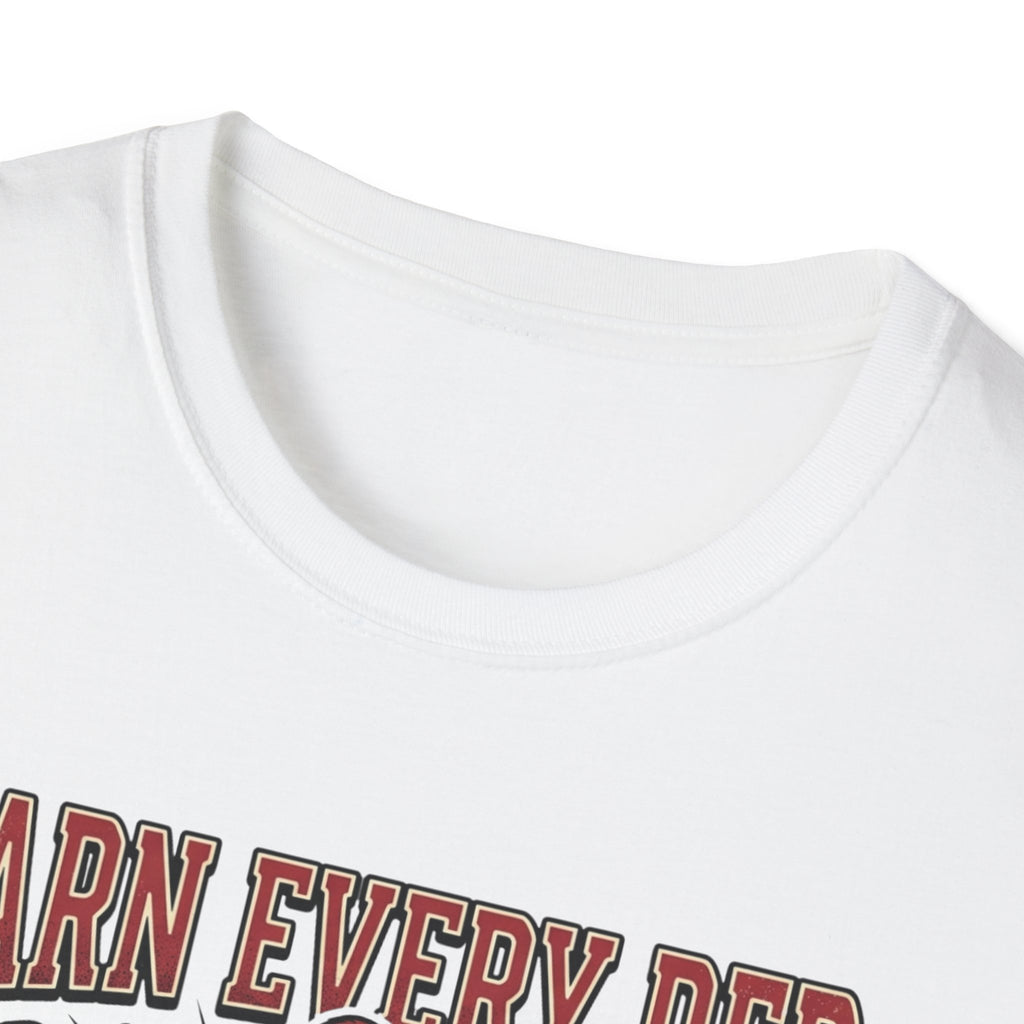 Earn Every rep T-Shirt