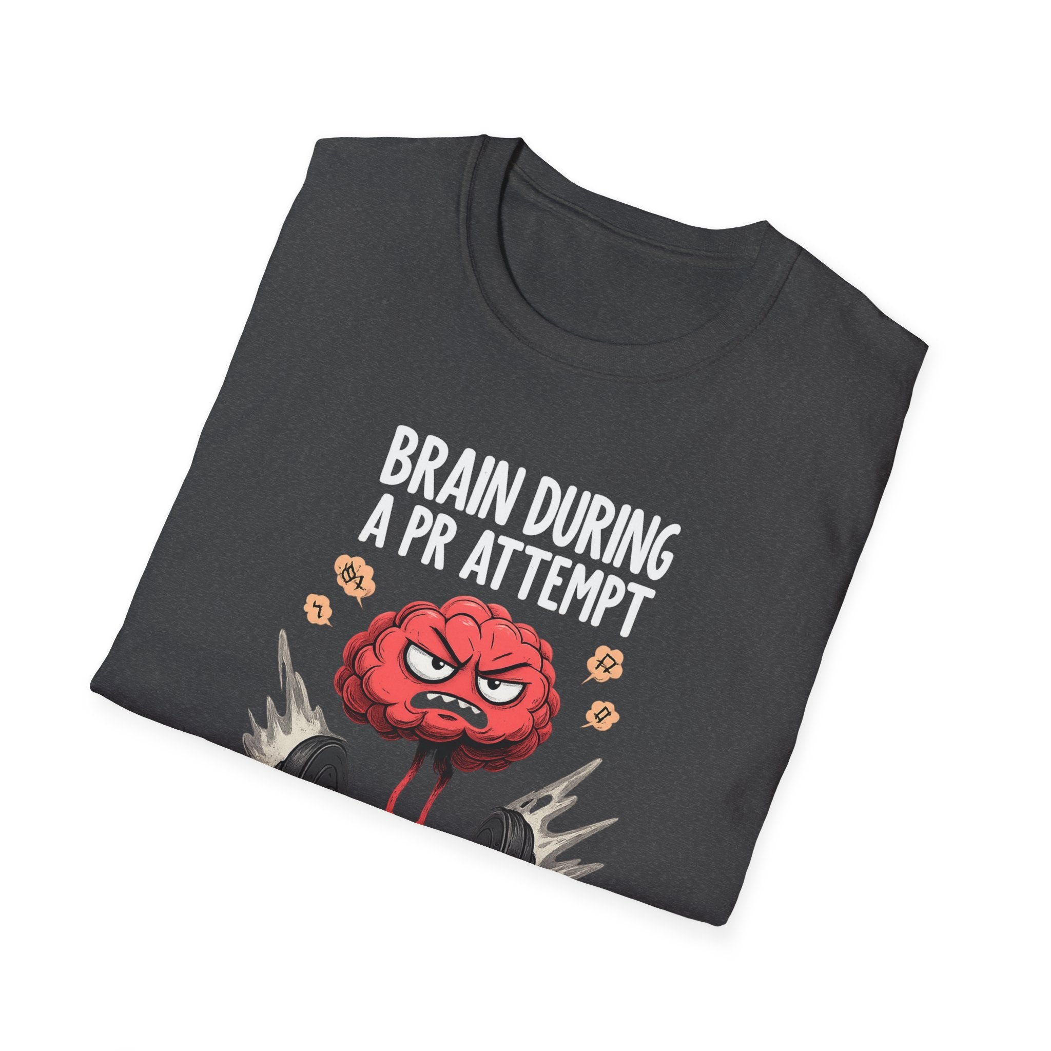 Brain During a PR Attempt T-Shirt