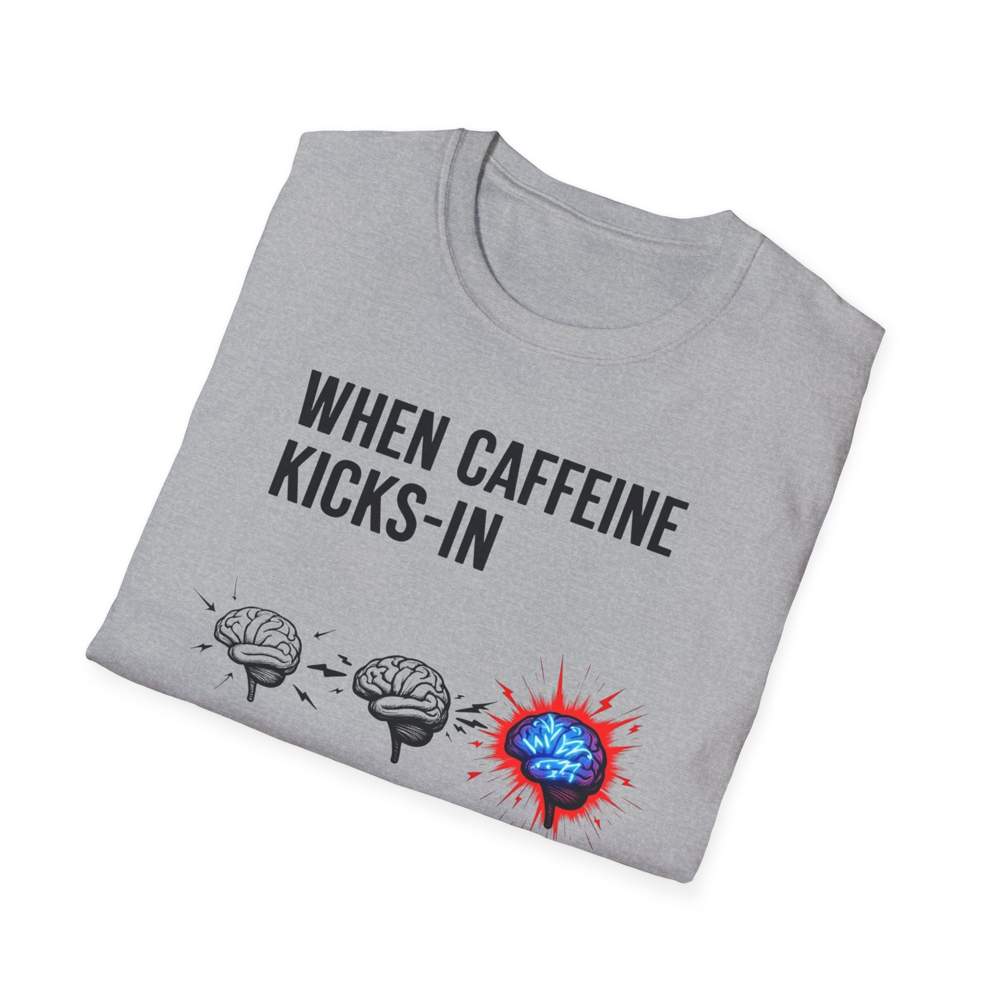 When Caffeine Kicks In – Brainstorm Mode Engaged T-Shirt