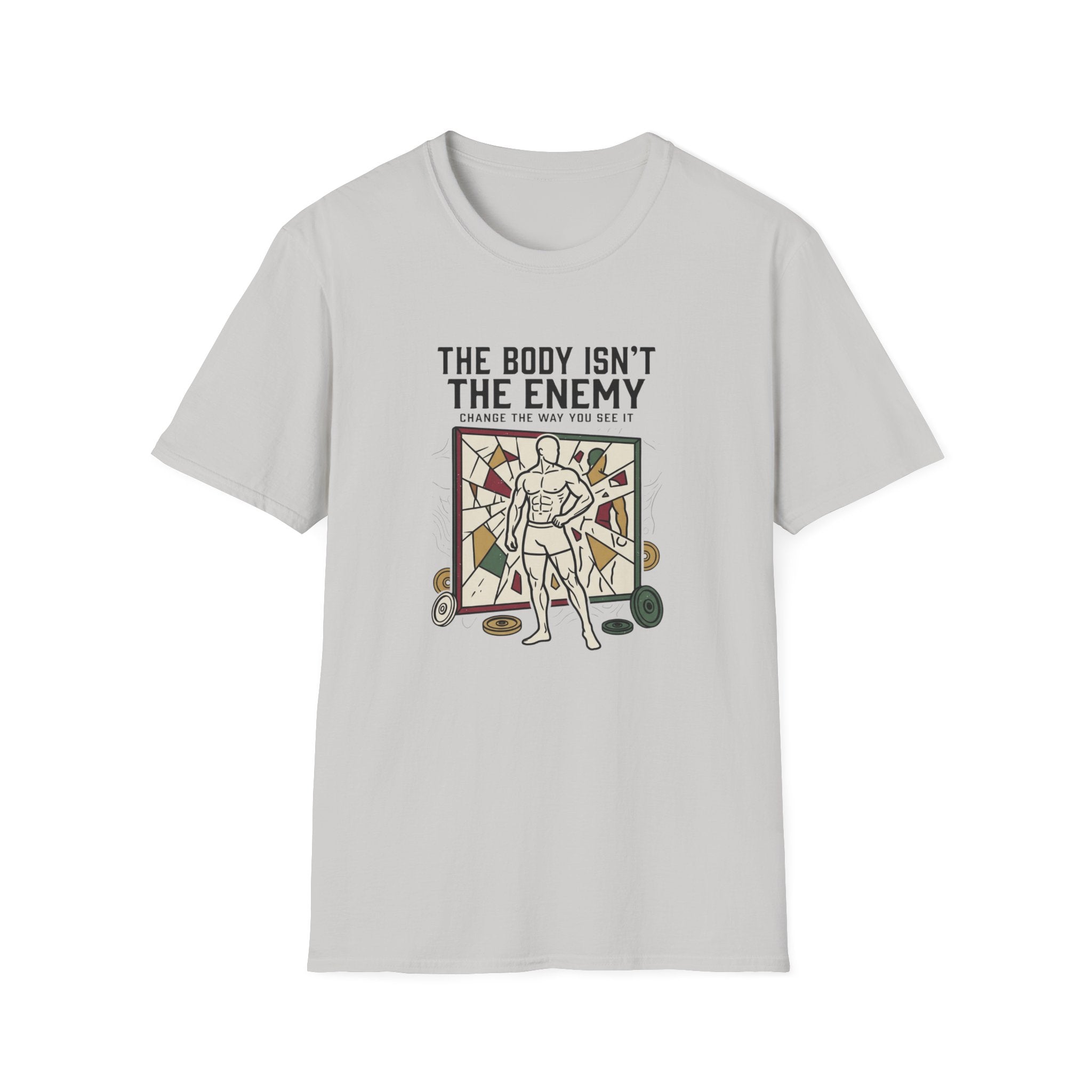 The body isn't the enemy T-Shirt