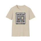 Low Battery High Stim T-Shirt
