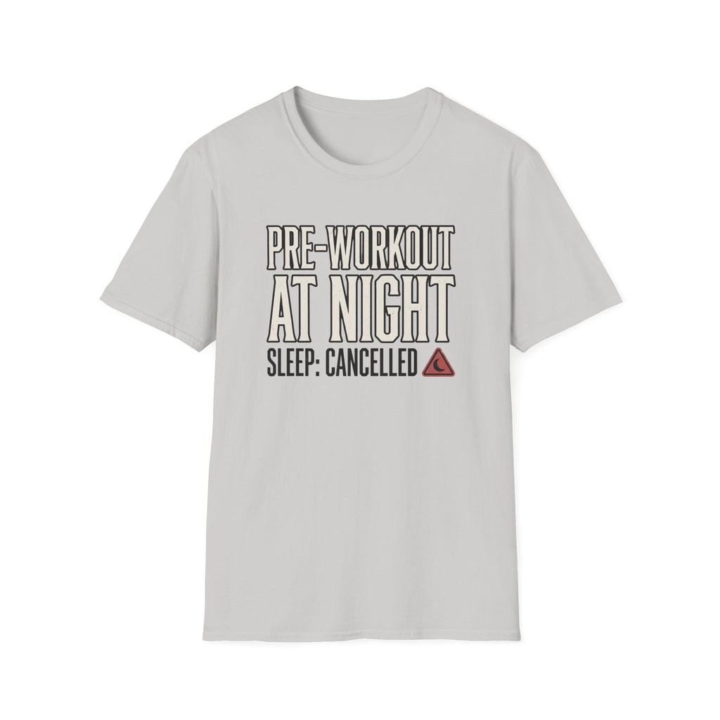 Pre at night - Sleep cancelled T-Shirt