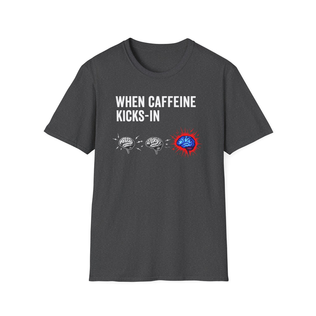 When Caffeine Kicks In – Brainstorm Mode Engaged T-Shirt