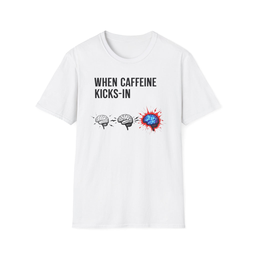 When Caffeine Kicks In – Brainstorm Mode Engaged T-Shirt