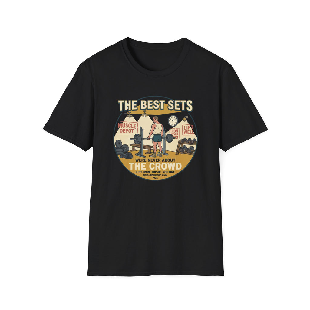 The best sets were never about the crowd T-Shirt