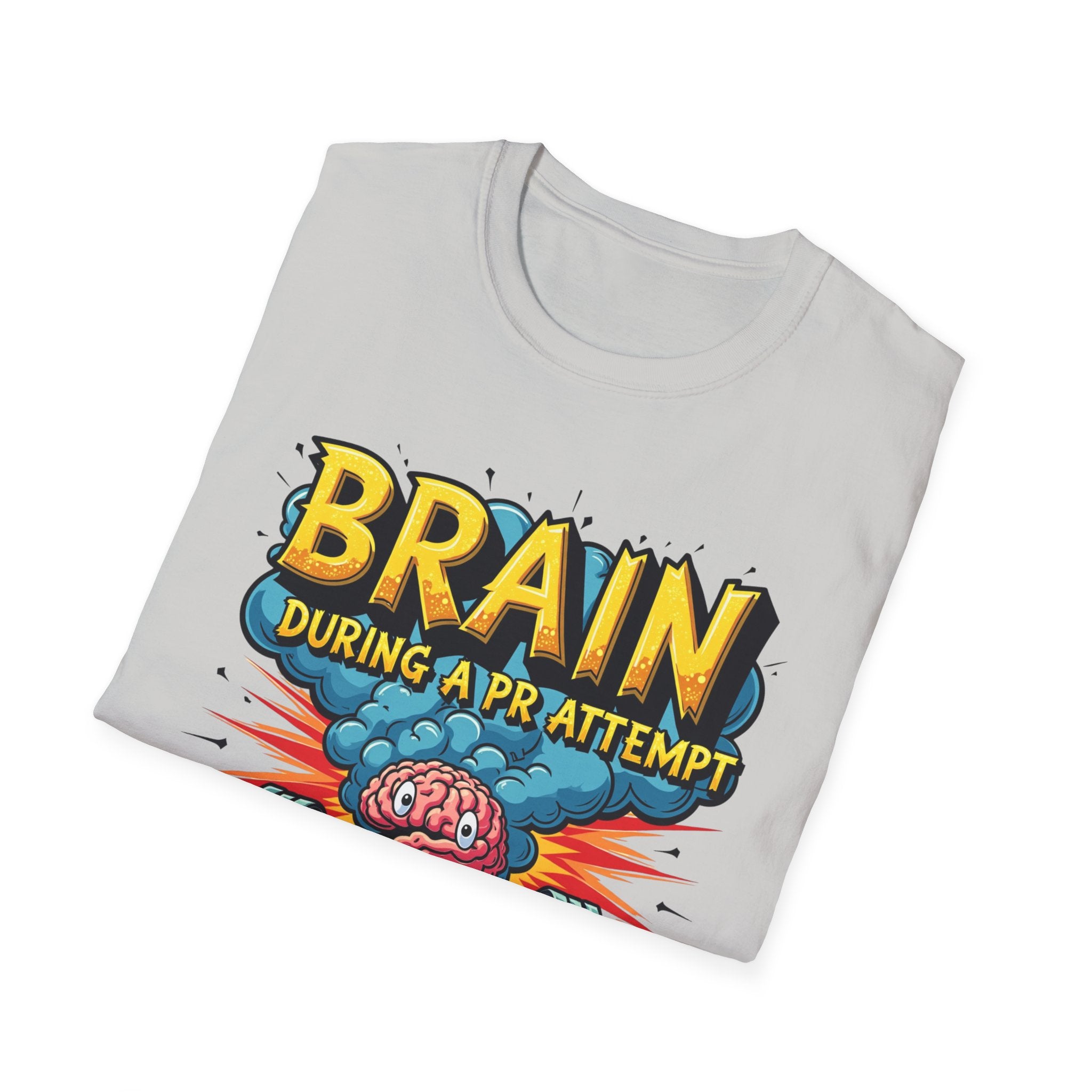 Brain During a PR Attempt – Explosion Edition T-Shirt
