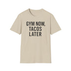 Gym Now, Tacos Later – Bold Workout Reward Tshirt