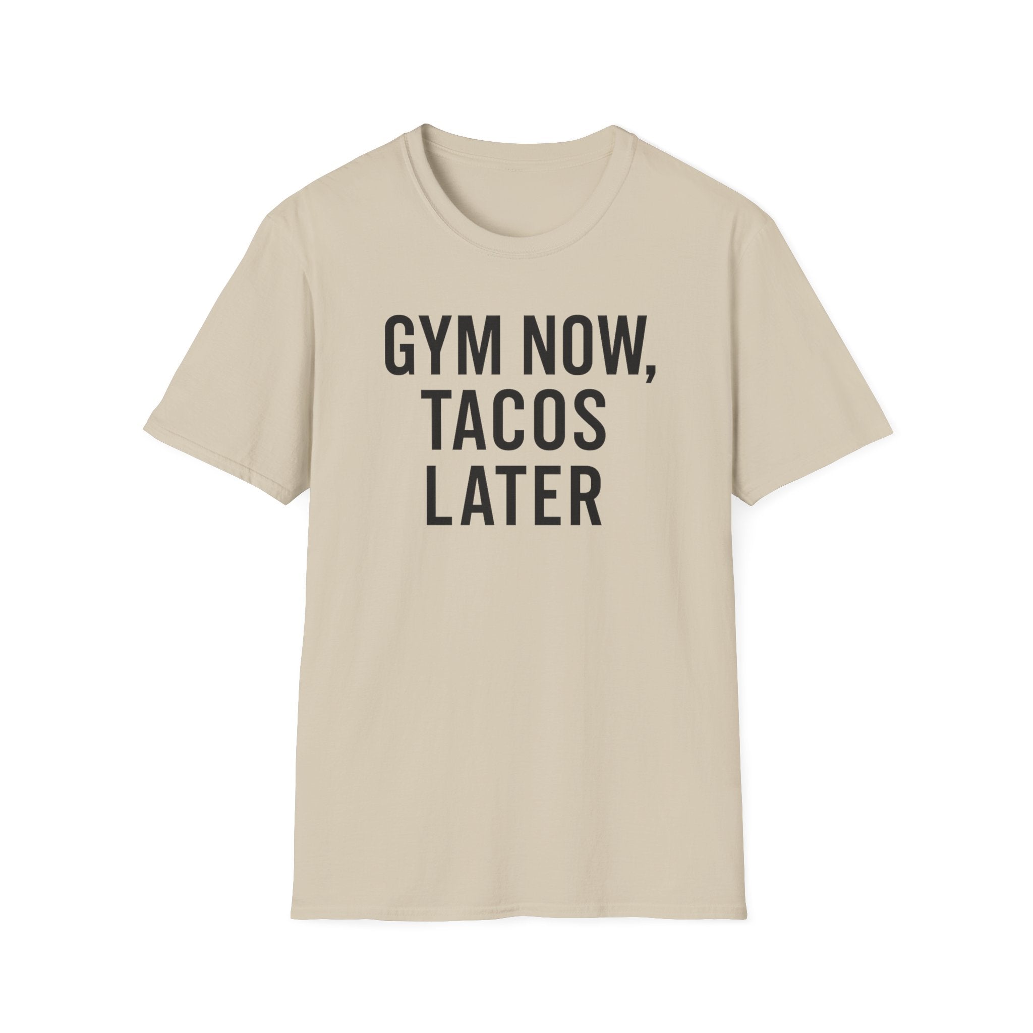 Gym Now, Tacos Later – Bold Workout Reward Tshirt