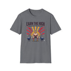 Earn the high - Workout T-Shirt