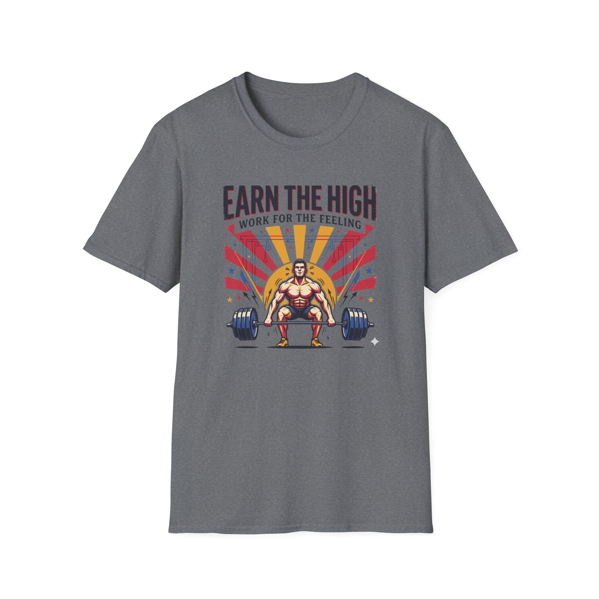 Earn the high - Workout T-Shirt